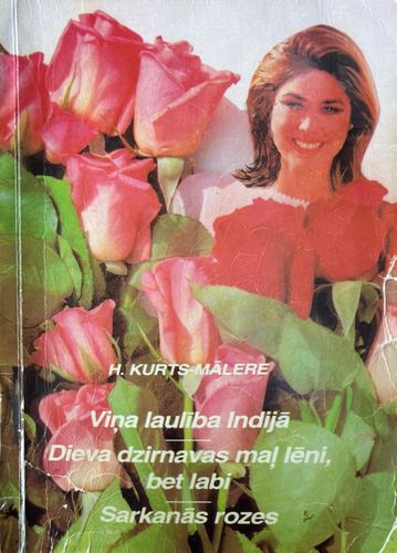 Viņa laulība Indijā. Dieva dzirnavas maļ lēni, bet labi. Sarkanās rozes