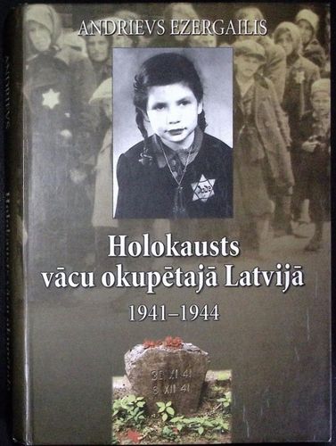 Holokausts vācu okupētajā Latvijā, 1941-1944