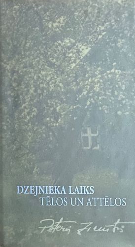 Dzejnieka laiks tēlos un attēlos