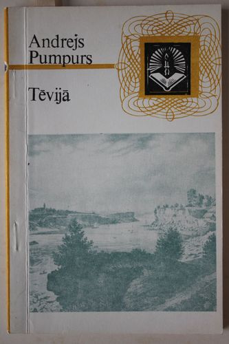 Andrejs Pumpurs. Tēvijā.