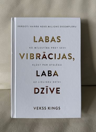 Labas vibrācijas, laba dzīve