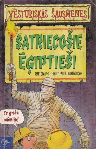 Vēsturiskās šausmenes Satriecošie ēģiptieši