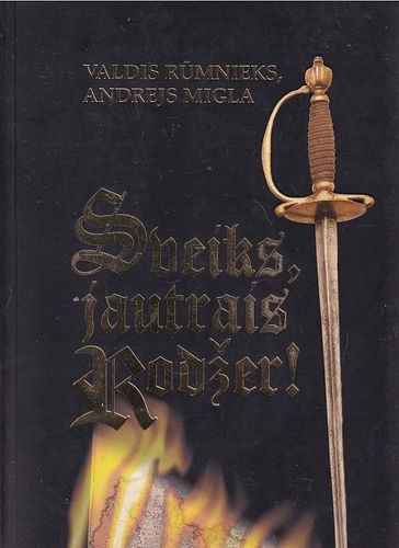 Sveiks, jautrais Rodžer!