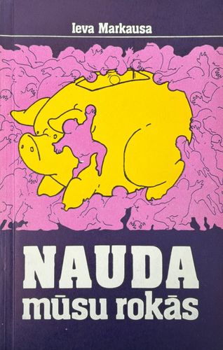 Nauda mūsu rokās