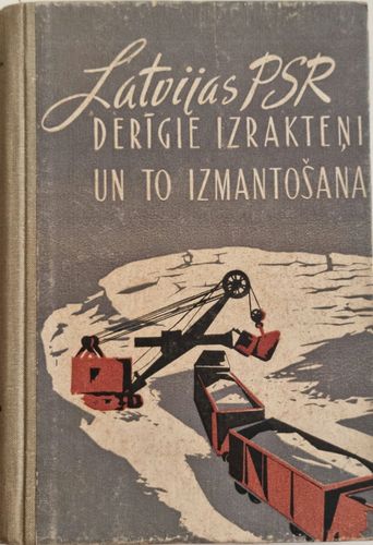 Latvijas PSR derīgie izrakteņi un to izmantošana