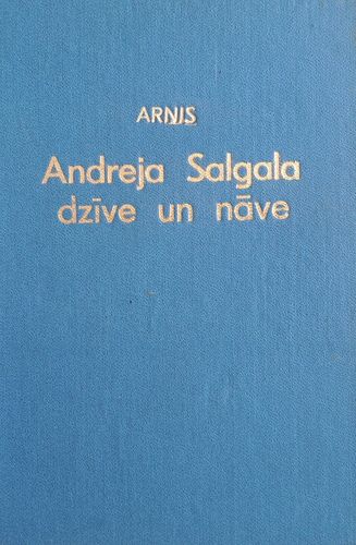  Andreja Salgala dzīve un nāve