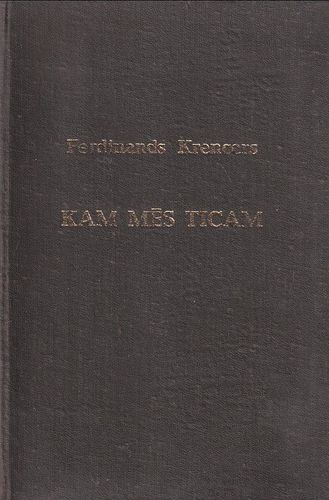 Kam mēs ticam