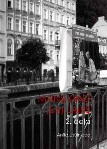 Mans kino (un) laiks 2. daļa