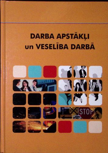 Darba apstākļi un veselība darbā