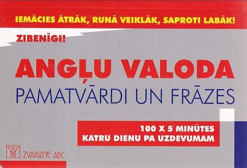 Angļu valoda - pamatvārdi un frāzes : 100 x 5 minūtes katru dienu pa uzdevumam