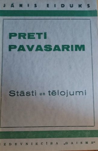 Pretī pavasarim