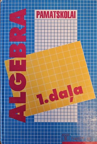 Algebra pamatskolai 1. daļa