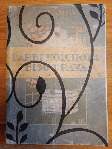 Darbi kolhoza bišu dravā