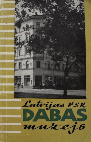 Latvijas PSR  dabas muzejs. Ceļvedis