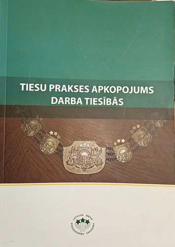 Tiesu prakses apkopojums darba tiesībās