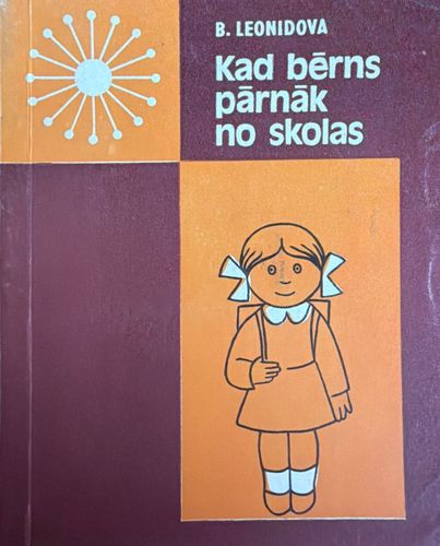Kad bērns pārnāk no skolas. Par ģimenes un skolas savstarpējām attiecībām