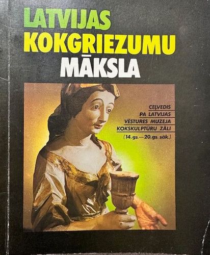 Latvijas kokgriezumu māksla