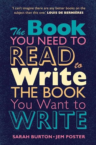 The Book You Need to Read to Write the Book You Want to Write