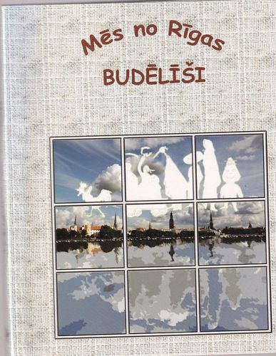 Mēs no Rīgas, budēlīši