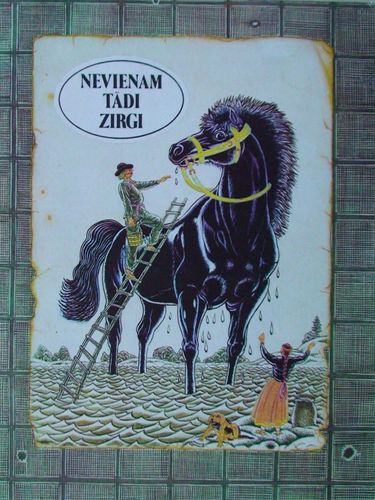 Nevienam tādi zirgi