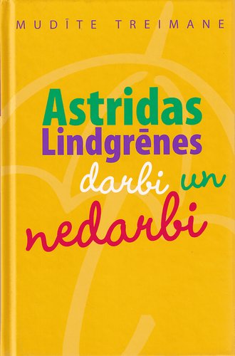 Astridas Lindgrēnes darbi un nedarbi