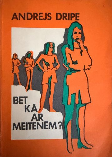 Bet kā ar meitenēm?