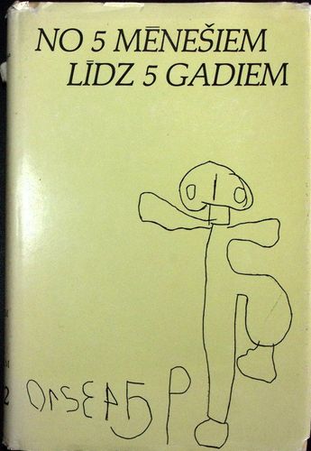 No pieciem mēnešiem līdz pieciem gadiem
