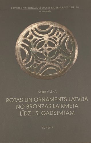 Rotas un ornaments Latvijā no bronzas laikmeta līdz 13. gadsimtam