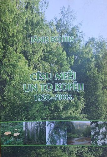 Cēsu meži un to kopēji 1920.--2005.