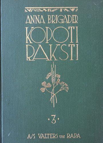 Anna Brigader Kopoti raksti 3. sējums