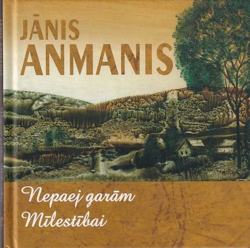 Nepaej garām mīlestībai