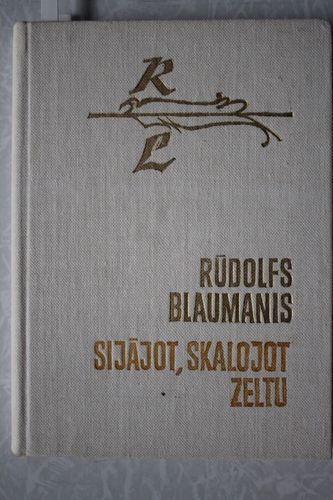 R.Blaumanis. Sijājot,skalojot zeltu.