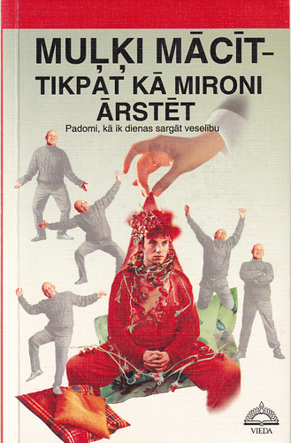 Muļķi mācīt - tikpat kā mironi ārstēt