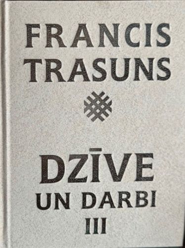 Dzīve un darbi III