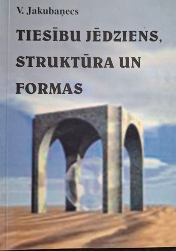 Tiesību jēdziens, struktūra un formas. Piektais papildinātais izdevums.