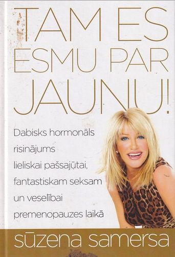 Tam es esmu par jaunu!