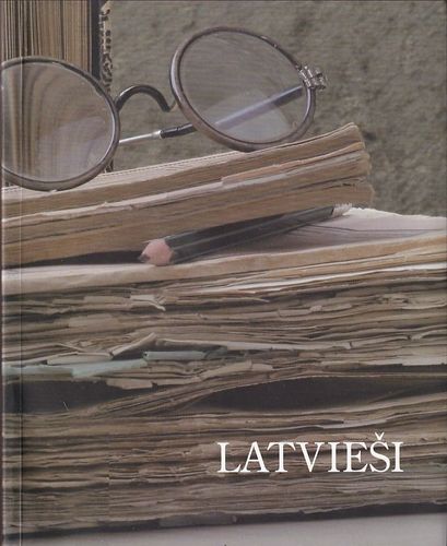 Latvieši. XX gadsimta 20.-30. gadu autoru rakstu krājums