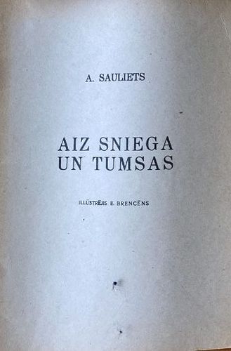 Aiz sniega un tumsas