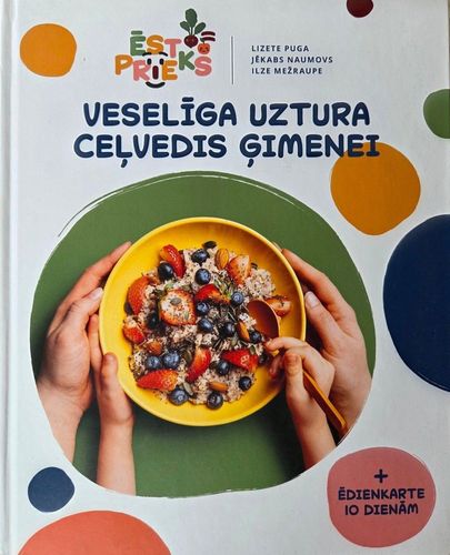 Veselīga uztura ceļvedis gimenei