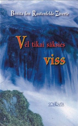Vēl tikai sāksies viss