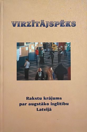 Virzītājspēks. Rakstu krājums par augstāko izglītību Latvijā