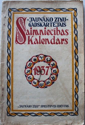 Jaunāko Ziņu gadskārtējais Saimniecības kalendārs 1937. gadam