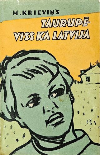 Taurupē-viss kā Latvijā