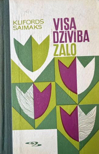 Visa dzīvība zaļo