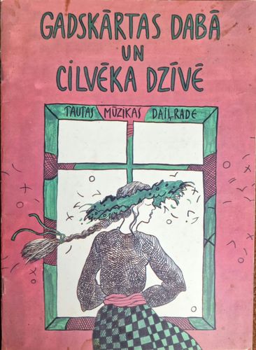 Gadskārtas dabā un cilvēka dzīvē.