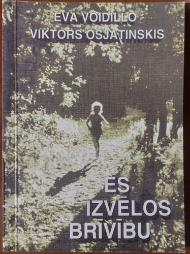 Es izvēlos brīvību