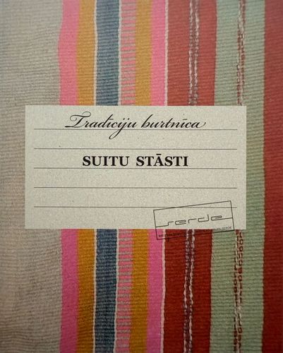 Suitu stāsti. Tradīciju burtnīca