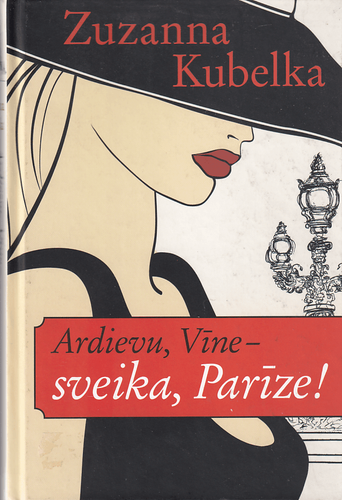 Ardievu, Vīne - sveika, Parīze!