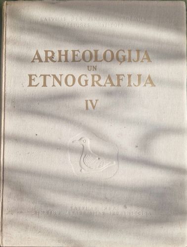 Arheoloģija un etnogrāfija IV