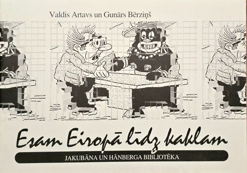 Esam Eiropā līdz kaklam
